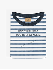 Happy Birthday You’re A Classic Greeting Card