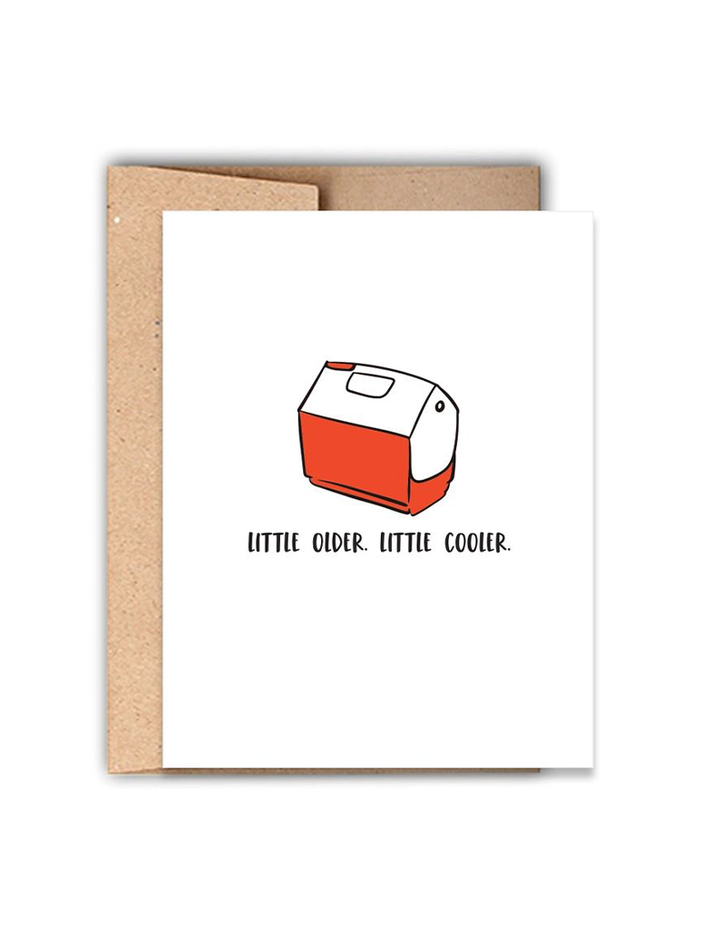 Little Older. Little Cooler. Birthday Card